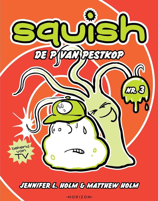 Squish - Squish 3: De P van Pestkop