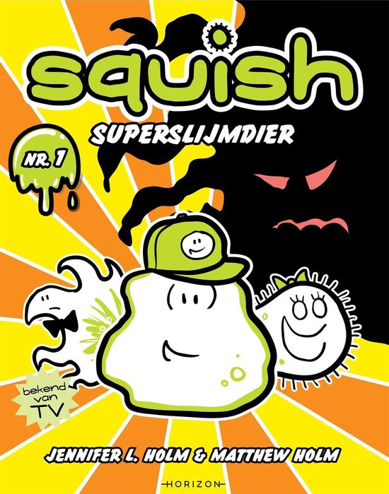 Squish - Squish 1: Superslijmdier