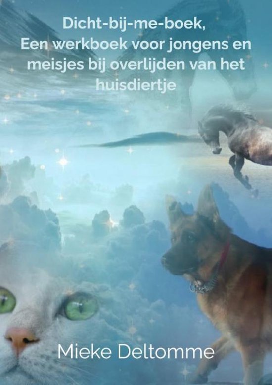 Dicht-bij-me-boek, een werkboek voor jongens en meisjes bij overlijden van het huisdiertje