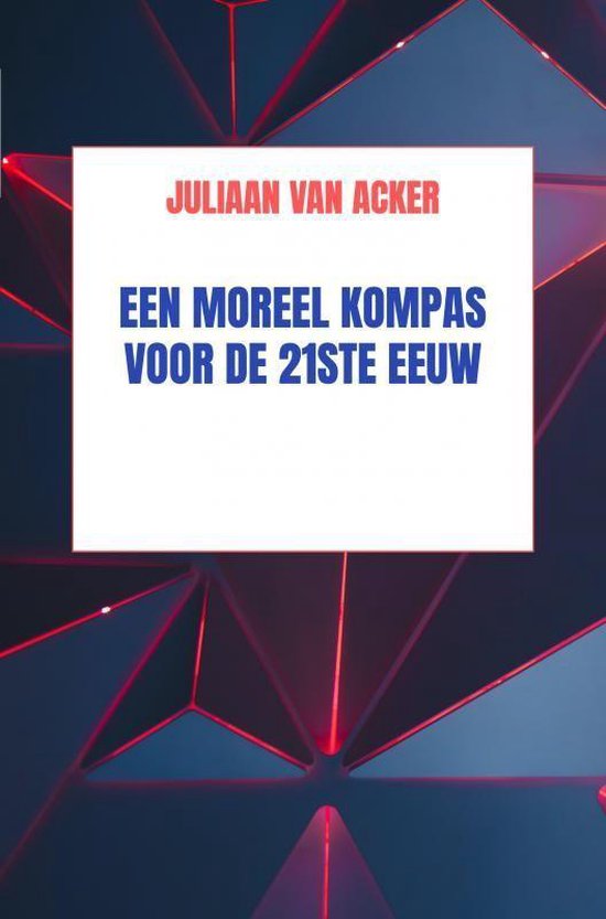 Een moreel kompas voor de 21ste eeuw