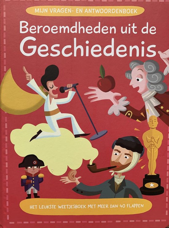 Mijn vragen- en antwoordenboek - Beroemdheden uit de Geschiedenis