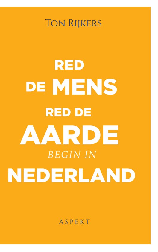 Red de mens, red de aarde, begin in Nederland