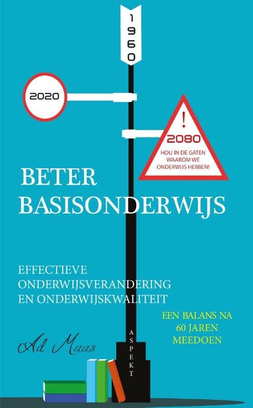 Beter Basisonderwijs 1960 - 2020 - 2080