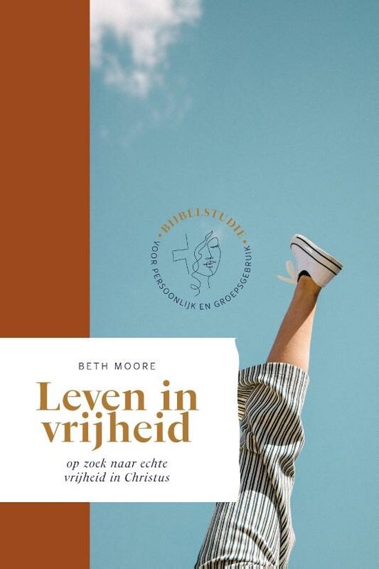 BETH MOORE BIJBELSTUDIES - LEVEN IN VRIJHEID