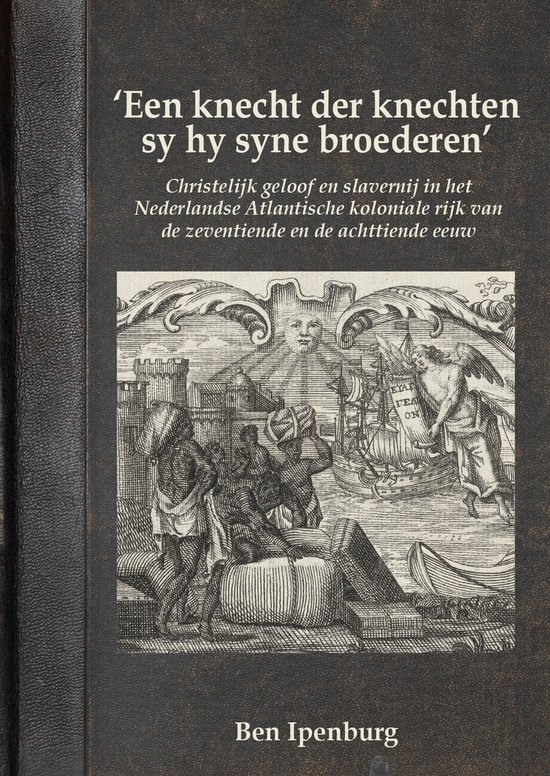 ‘Een knecht der knechten sy hy syne broederen’