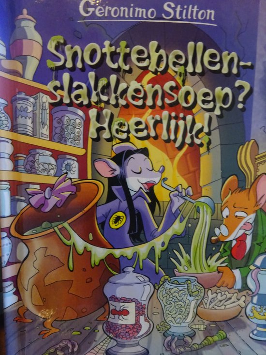 Geronimo Stilton , Snottebellen - Slakkensoep?  Heerlijk!