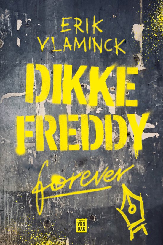 Dikke Freddy forever