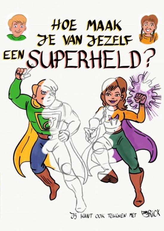 Hoe maak je van jezelf een superheld?