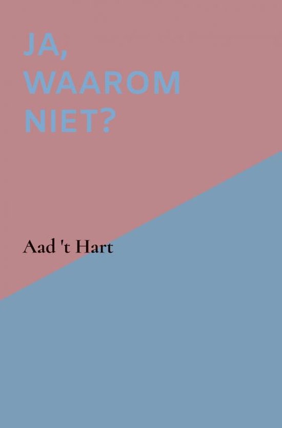 Ja, waarom niet?