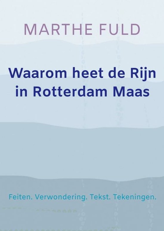 Waarom heet de Rijn in Rotterdam Maas