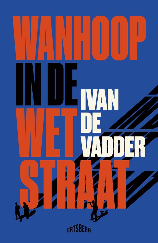 Wanhoop in de Wetstraat