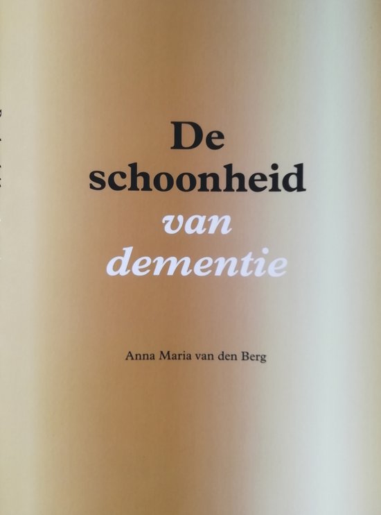 De schoonheid van dementie