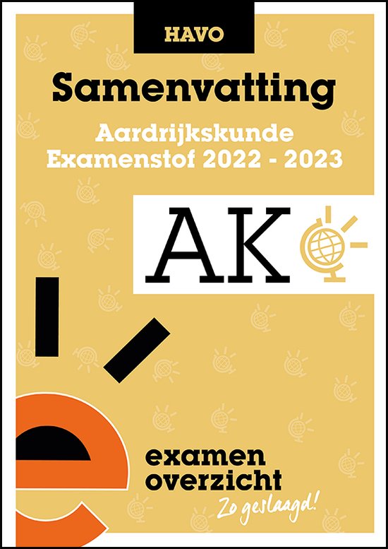 ExamenOverzicht - Samenvatting Aardrijkskunde HAVO