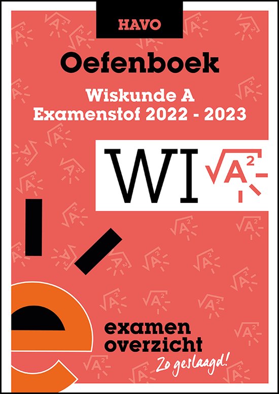 ExamenOverzicht - Oefenboek Wiskunde A HAVO