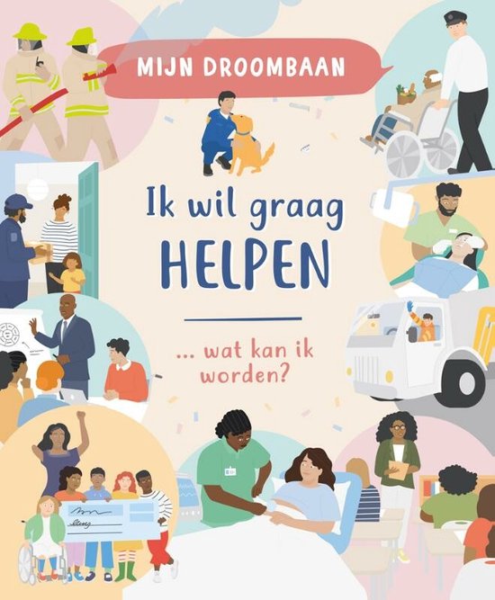 Mijn droombaan - Ik wil graag helpen