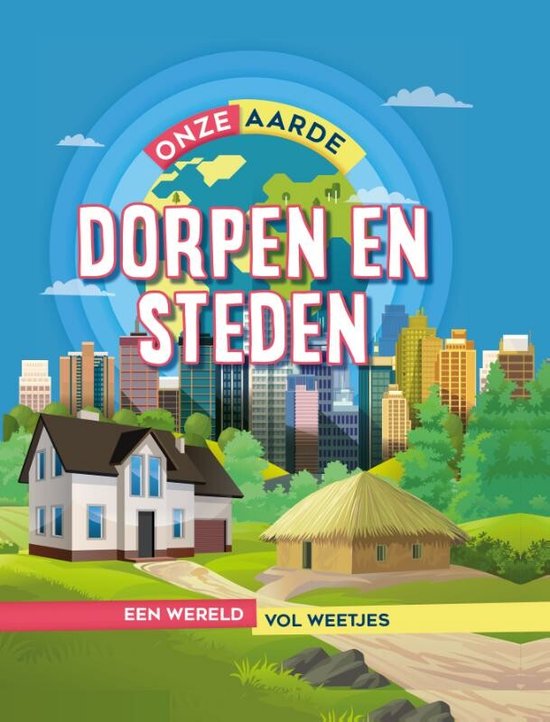 Onze Aarde - Dorpen en steden