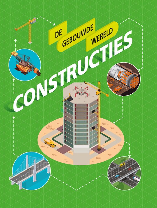 De gebouwde wereld - Constructies