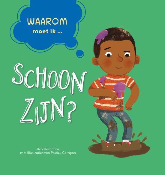 WAAROM? - Waarom moet ik schoon zijn?