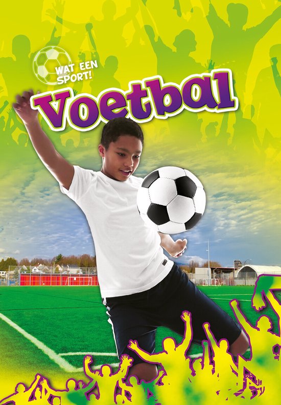 Wat een sport! - Voetbal