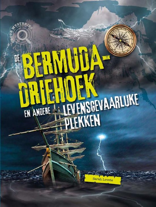 Grote mysteries - De Bermudadriehoek en andere gevaarlijke plekken