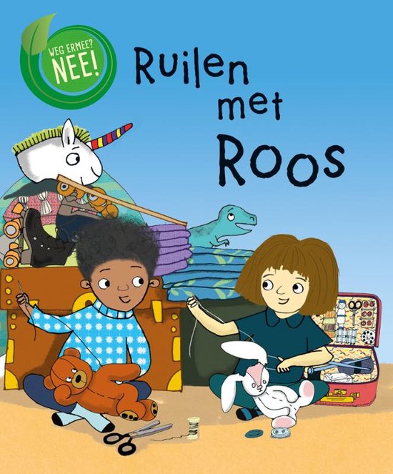 Weg ermee? NEE! - Ruilen met Roos