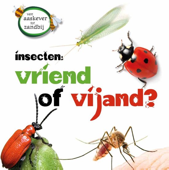 Van aaskever tot zandbij - Insecten als vriend of vijand