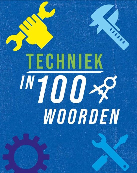 In 100 woorden - Techniek in 100 woorden