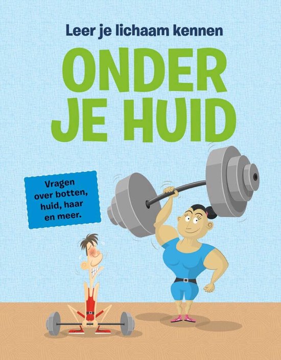 Leer je lichaam kennen - Onder je huid