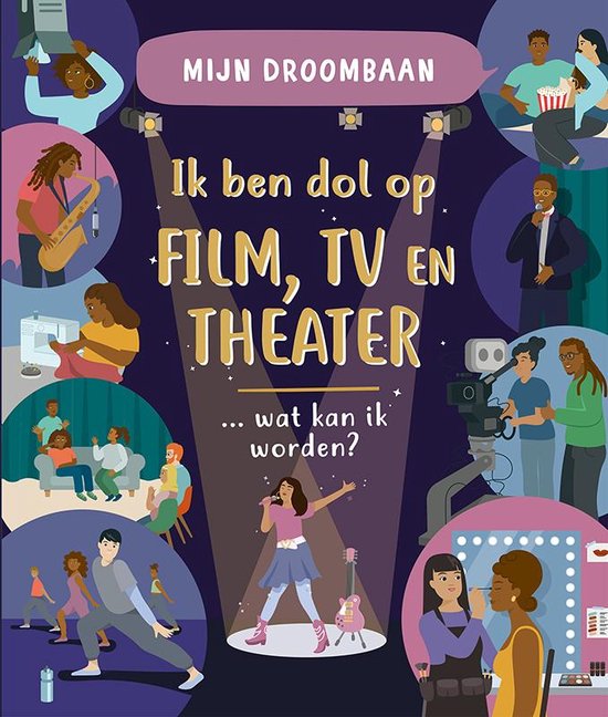 Mijn droombaan - Ik ben dol op film, tv en theater... wat kan ik worden?