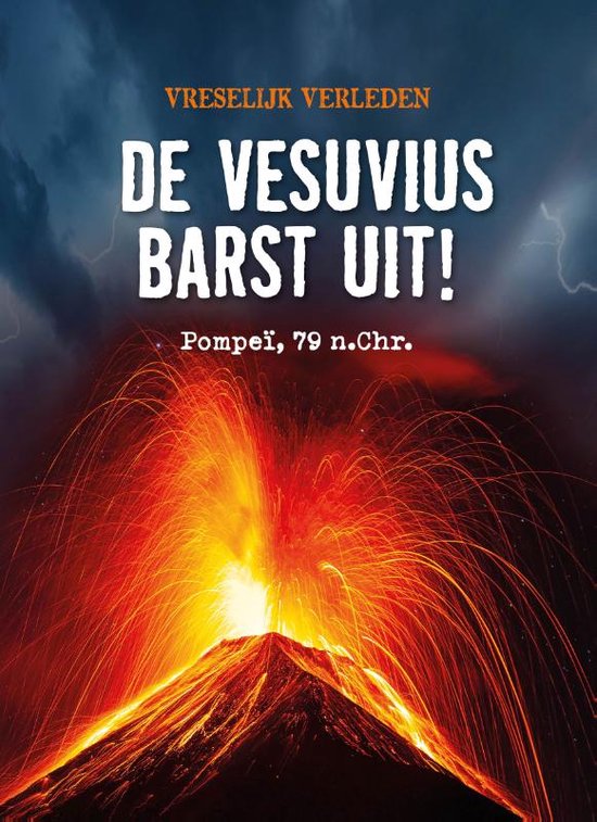 Vreselijk verleden - De Vesuvius barst uit!