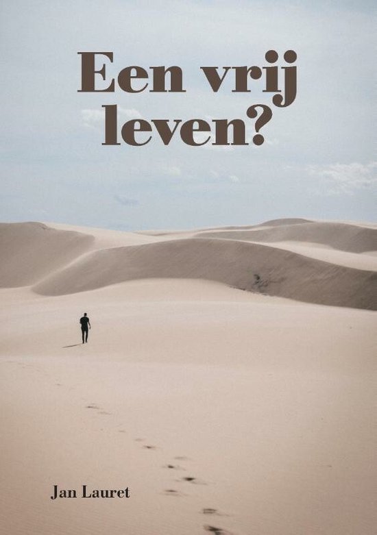 Een vrij leven?