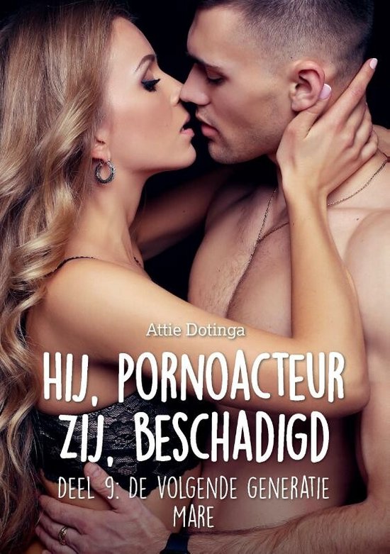 Hij Pornoacteur. Zij beschadigd. De volgende Generatie 9