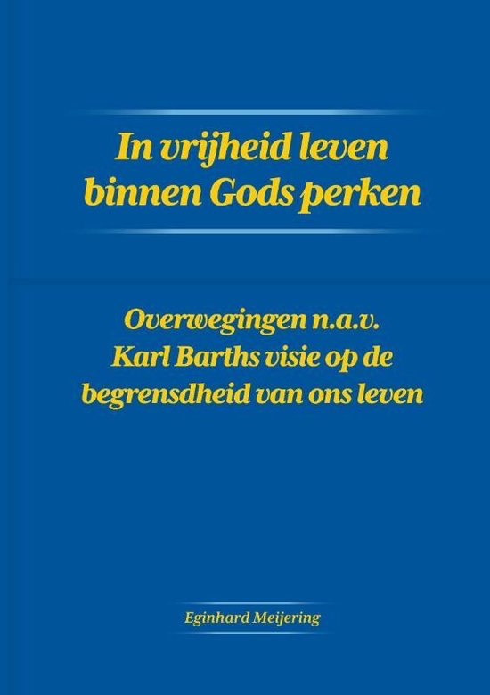 In vrijheid leven binnen Gods perken