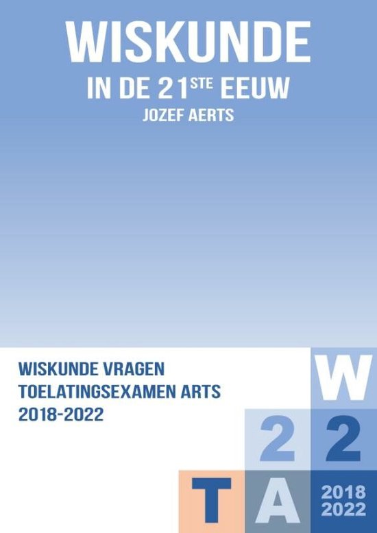 Wiskunde Vraagstukken Toelatingsexamen Arts 2018-2022