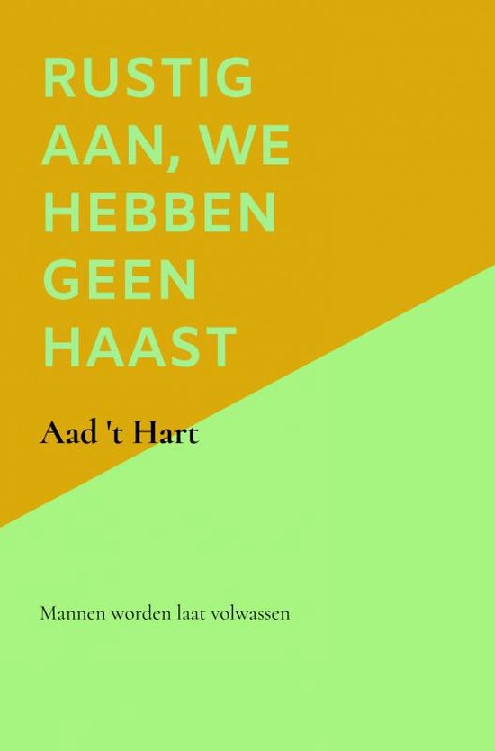 Rustig aan, we hebben geen haast