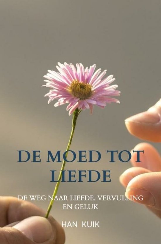 De moed tot liefde