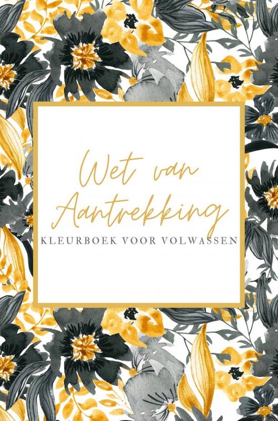 Wet van Aantrekking Kleurboek voor Volwassen – Law of Attraction spreuken