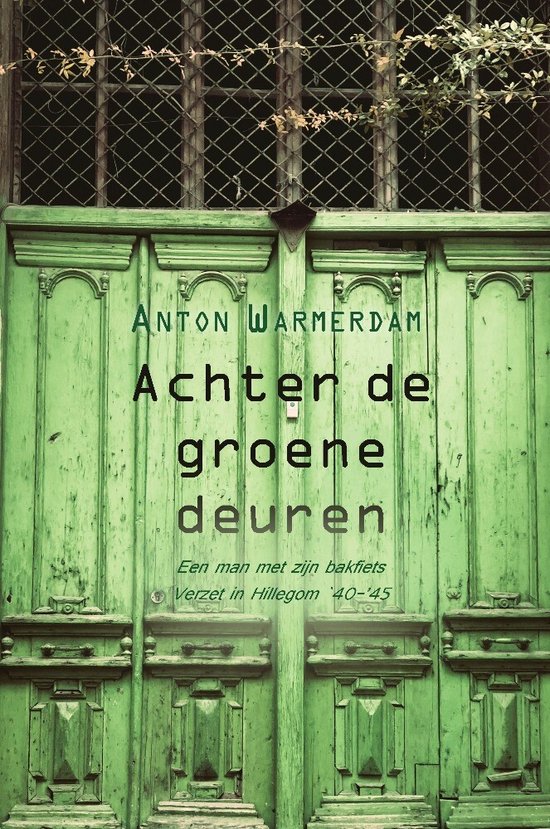 Achter de groene deuren