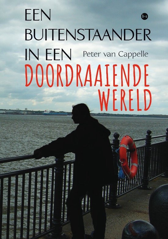 Een Buitenstaander in een Doordraaiende Wereld