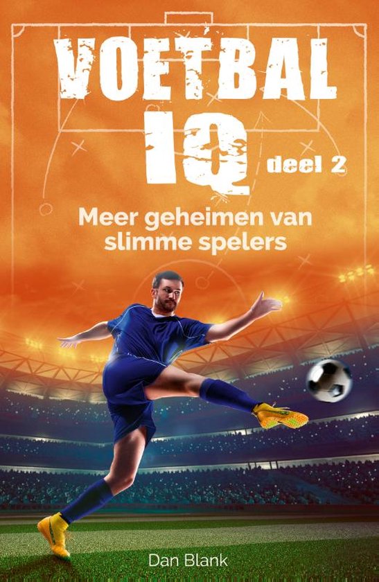 Voetbal IQ 2 - Meer geheimen van slimme spelers