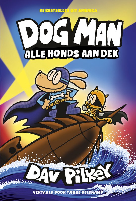 Dog Man 11 - Alle honds aan dek