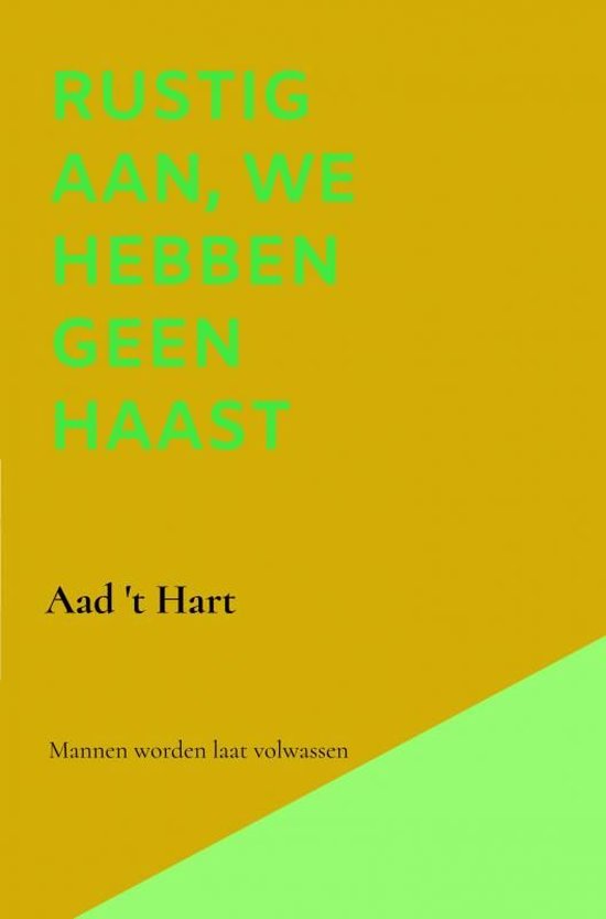 Rustig aan, we hebben geen haast