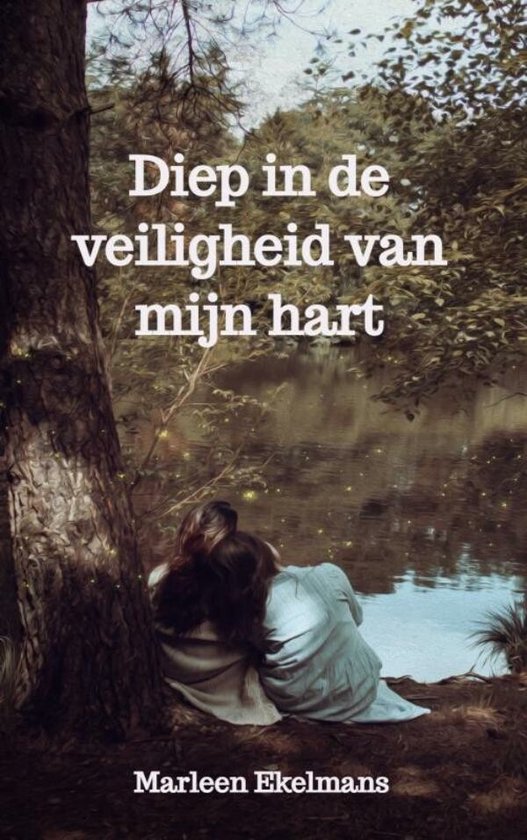 Diep in de veiligheid van mijn hart