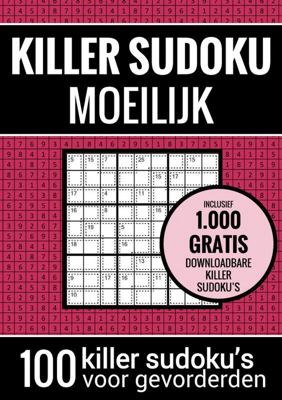 Sudoku Moeilijk: KILLER SUDOKU - Puzzelboek met 100 Moeilijke Puzzels voor Volwassenen en Ouderen