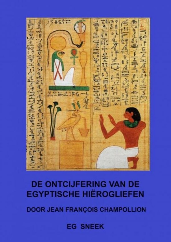 De ontcijfering van de Egyptische Hiërogliefen