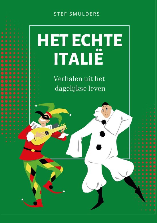 Het Echte Italië: Verhalen uit het dagelijkse leven