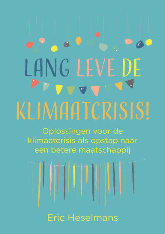 Lang leve de klimaatcrisis!