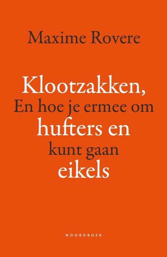 Klootzakken, hufters en eikels