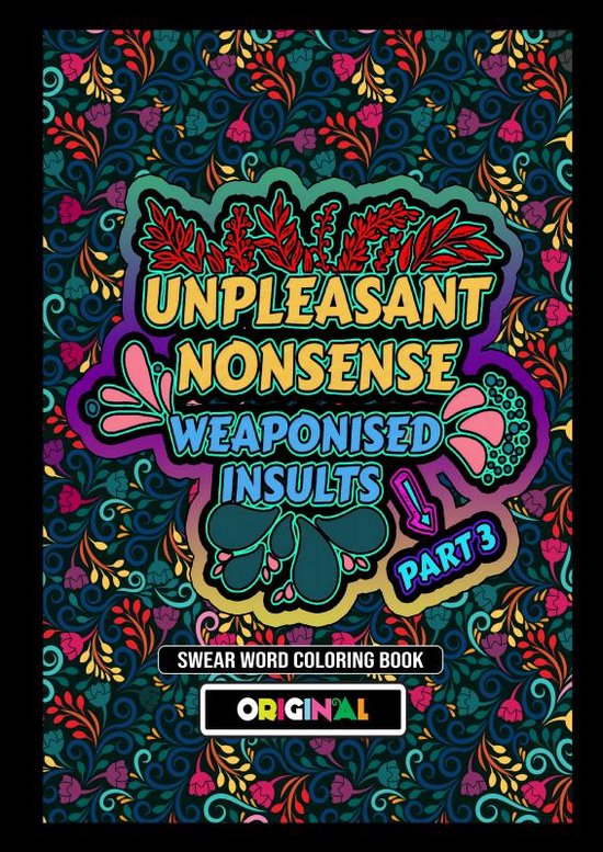 Unpleasant nonsense: Weaponised Insults