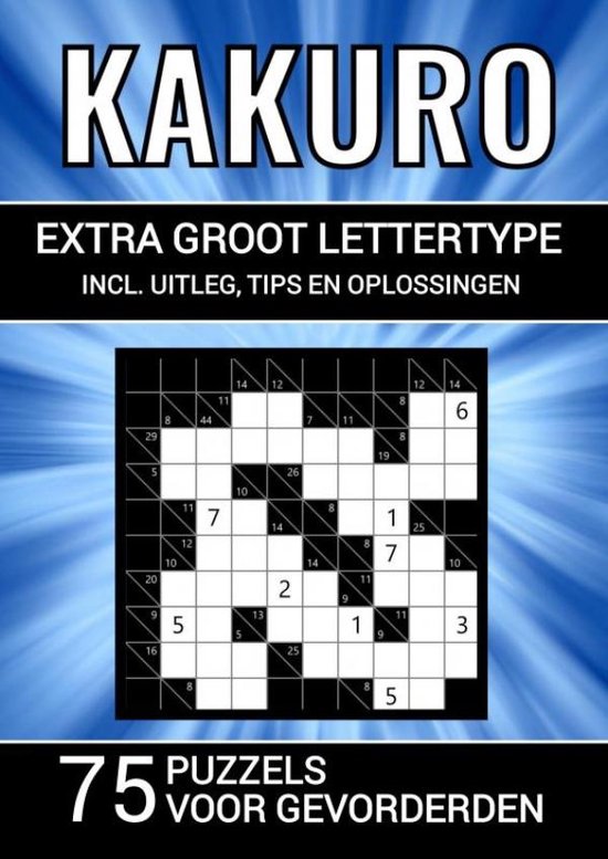 Kakuro - Extra Groot Lettertype - 75 Puzzels voor Gevorderden